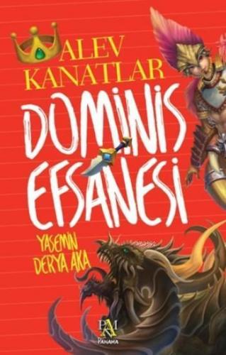 Dominis Efsanesi; Alev Kanatlar