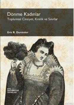 Dönme Kadınlar; Toplumsal Cinsiyet, Kimlik ve Sınırlar