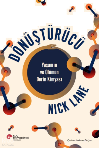Dönüştürücü Yaşamın ve Ölümün Derin Kimyası