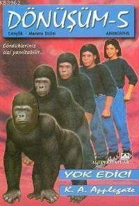 Dönüşüm 5 - Yok Edici