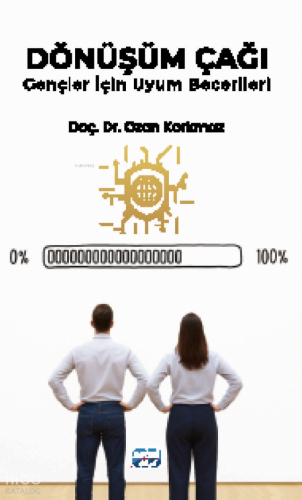 Dönüşüm Çaği - Gençler İçin Uyum Becerileri