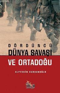 Dördüncü Dünya Savaşı ve Ortadoğu