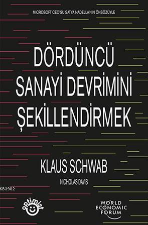Dördüncü Sanayi Devrimini Şekillendirmek