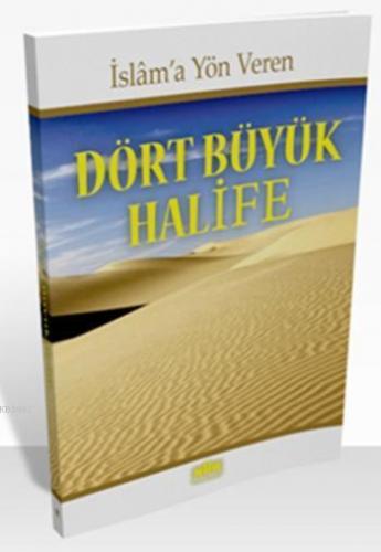Dört Büyük Halife (Cep Boy); İslam'a Yön Veren