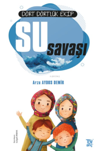 Dört Dörtlük Ekip Su Savaşı