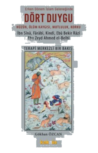 Dört Duygu: Hüzün Ölüm Kaygısı Mutluluk Korku