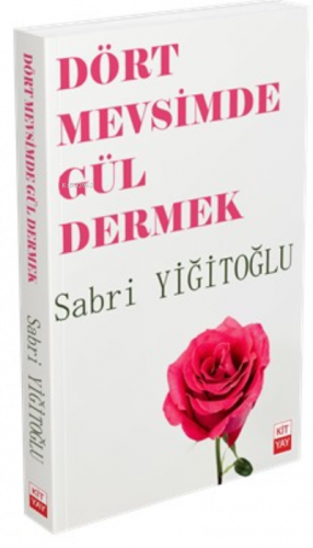 Dört Mevsimden Gül Dermek