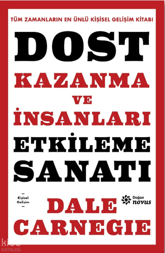 Dost Kazanma ve İnsanları Etkileme Sanatı (Ciltli)