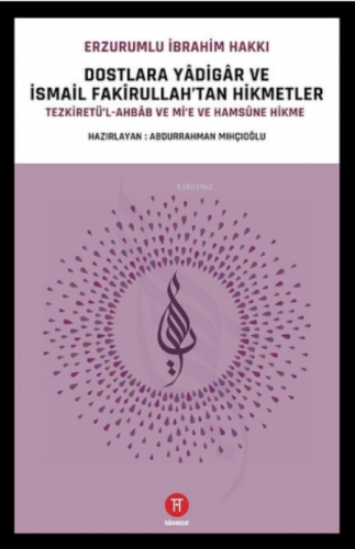 Dostlara Yâdigâr ve İsmail Fakîrullah'tan Hikmetler