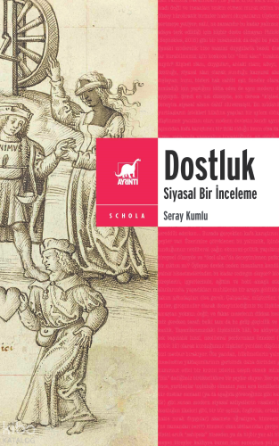 Dostluk;Siyasal Bir İnceleme