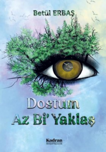 Dostum Az Bi' Yaklaş