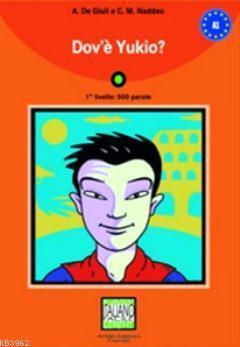 Dov'e Yukio? + CD (İtalyanca Okuma Kitabı Temel Seviye) A1