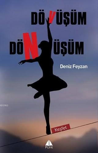 Dövüşüm - Dönüşüm; Keşfet