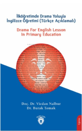 Drama For English Lesson In Primary Educationİlköğretimde Drama Yoluyla İngilizce Öğretimi (Türkçe Açıklamalı)