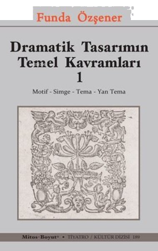Dramatik Tasarımın Temel Kavramları 1 - Motif Simge Tema Yan Tema
