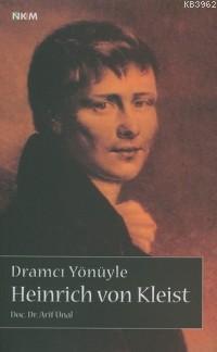 Dramcı Yönüyle Heinrich von Kleist