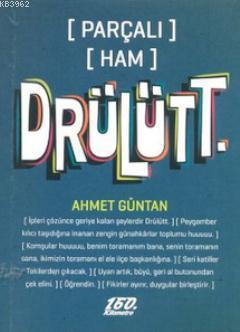 Drülütt; [Parçalı] [Ham]