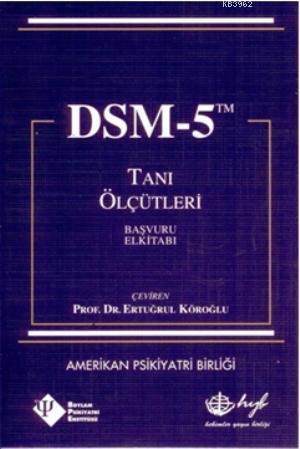 Dsm - 5 Tanı Ölçütleri Başvuru El Kitabı