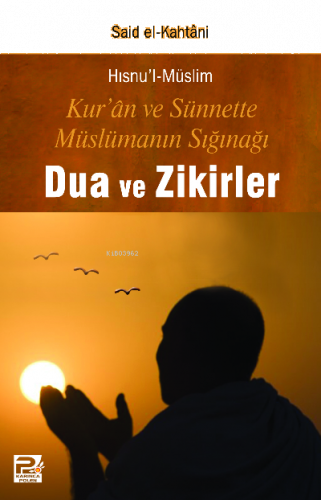 Dua ve Zikirler (Hısnu'l-Müslim)