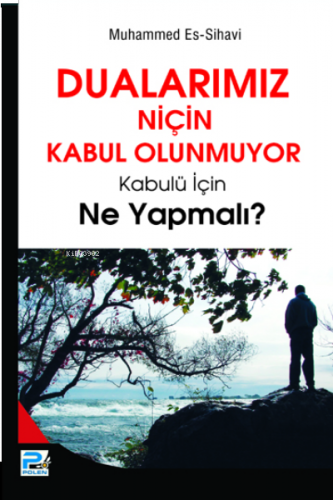 Dualarımız Niçin Kabul Olunmuyor