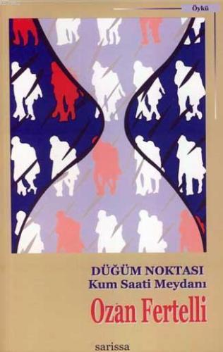 Düğüm Noktası; Kum Saati Meydanı