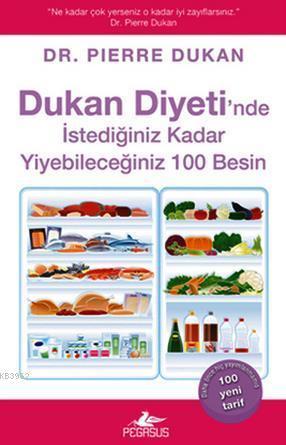 Dukan Diyeti'nde İstediğiniz Kadar Yiyebileceğiniz 100 Besin