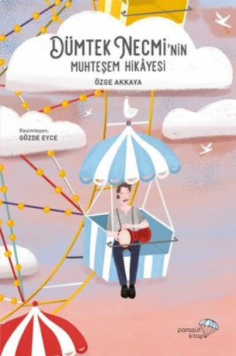 Dümtek Necmi'nin Muhteşem Hikayesi