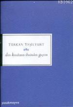 Dün Kendimin Önünden Geçtim