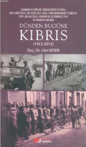 Dünden Bugüne Kıbrıs (1913 - 2013)