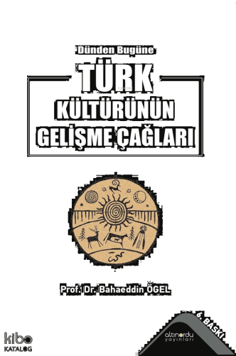 Dünden Bugüne Türk Kültürünün Gelişme Çağları
