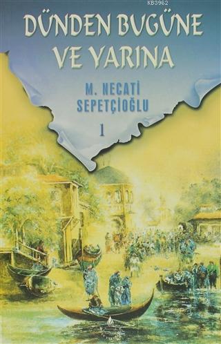 Dünden Bugüne ve Yarına 1 Bütün Eserleri 30