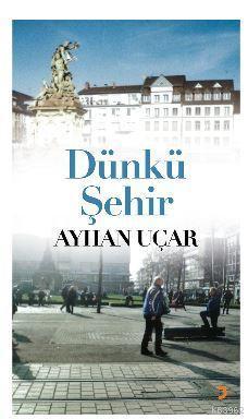Dünkü Şehir
