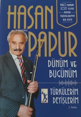 Dünüm ve Bugünüm - Türkülerim-Deyişlerim