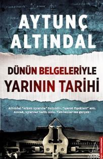 Dünün Belgeleriyle Yarının Tarihi
