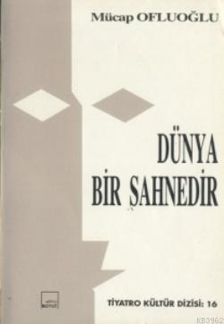 Dünya Bir Sahnedir