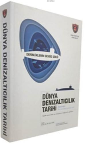 Dünya Denizaltıcılık Tarihi (Ciltli)