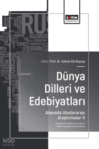 Dünya Dilleri ve Edebiyatları;Alanında Uluslararası Araştırmalar-V