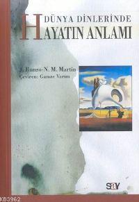 Dünya Dinlerinde Hayatın Anlamı