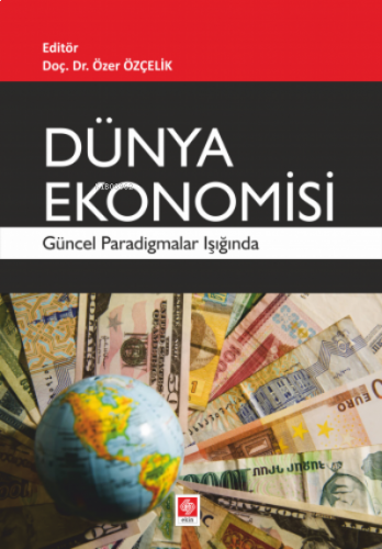Dünya Ekonomisi Güncel Paradigmalar Işığında