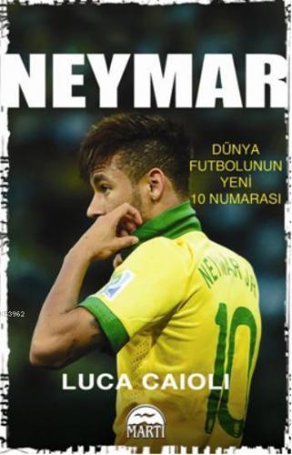 Dünya Futbolunun Yeni 10 Numarası - Neymar