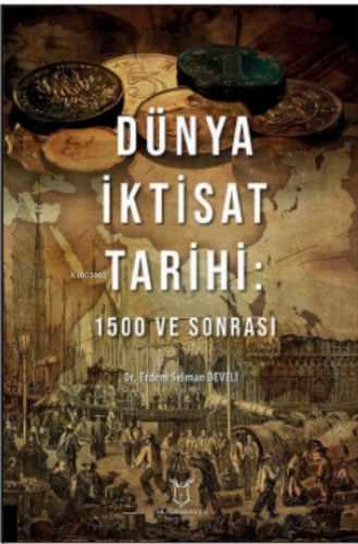 Dünya İktisat Tarihi: 1500 ve Sonrası