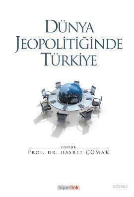 Dünya Jeopolitiğinde Türkiye