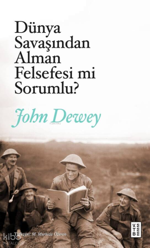 Dünya Savaşından Alman Felsefesi mi Sorumlu?;Alman Felsefesi ve Siyaset