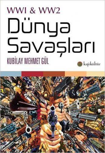 Dünya Savaşları; WW1 & WW2