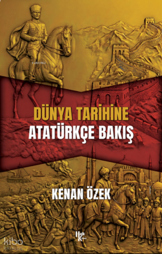 Dünya Tarihine Atatürkçe Bakış