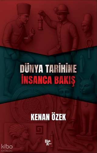 Dünya Tarihine İnsanca Bakış