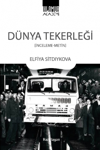 Dünya Tekerliği;(İnceleme-Metin)