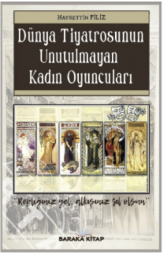 Dünya  Tiyatrosunun Unutulmayan  Kadın Oyuncuları