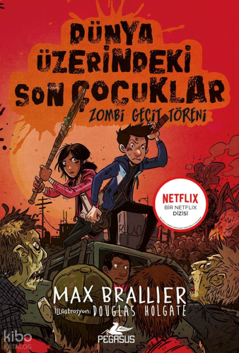 Dünya Üzerindeki Son Çocuklar;Zombi Geçit Töreni - 2. Kitap