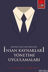 Dünyaca Ünlü İşletmelerde İnsan Kaynakları Yönetimi Uygulamaları